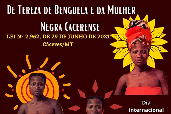 Proposição da Mazéh, inclui no calendário oficial de Cáceres o dia Municipal de Tereza de Benguela e da mulher negra cacerense